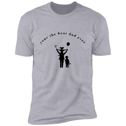 Best Dad Ever T - Shirts