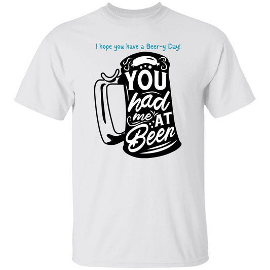 I hope you have a Beer-y Day - T-Shirt