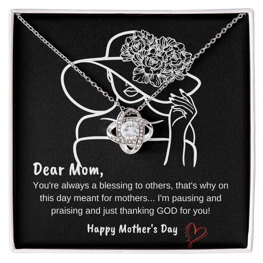 Dear Mom You're A Blessing - Love Knot Necklace 💞