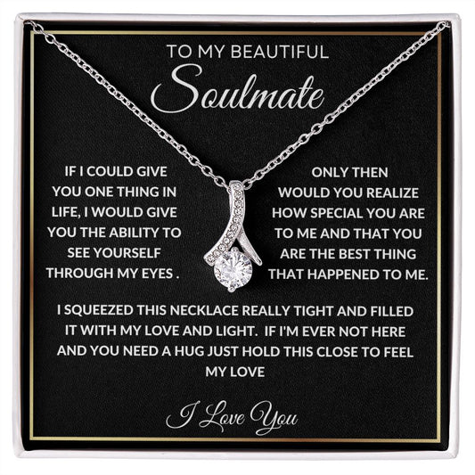 My Beautiful Soulmate I Love You - Alluring Beauty Necklace ❤