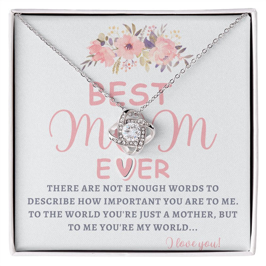 Best Mom Ever You're My World - Love Knot Necklace 💕